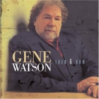 Gene Watson - Then & Now